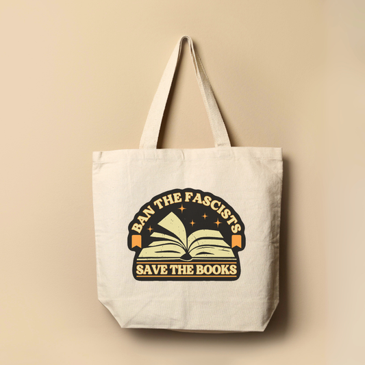Ban the Fascists, Save the Books Tote Bag