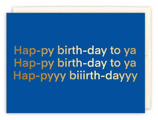 Hap-py Birth-day To Ya Birthday Greeting Card