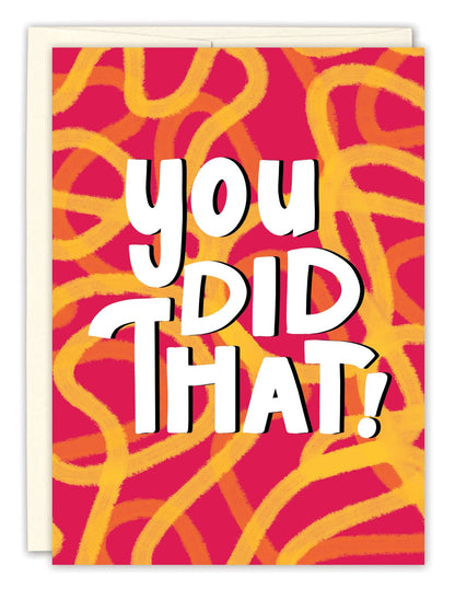 You Did That! Congratulations Greeting Card