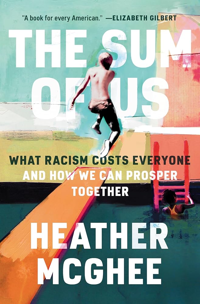 The Sum of Us: What Racism Costs Everyone and How We Can Prosper Together cover image