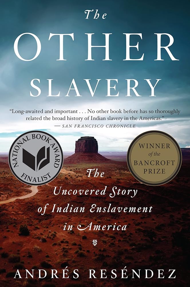 The Other Slavery: The Uncovered Story of Indian Enslavement in America cover image
