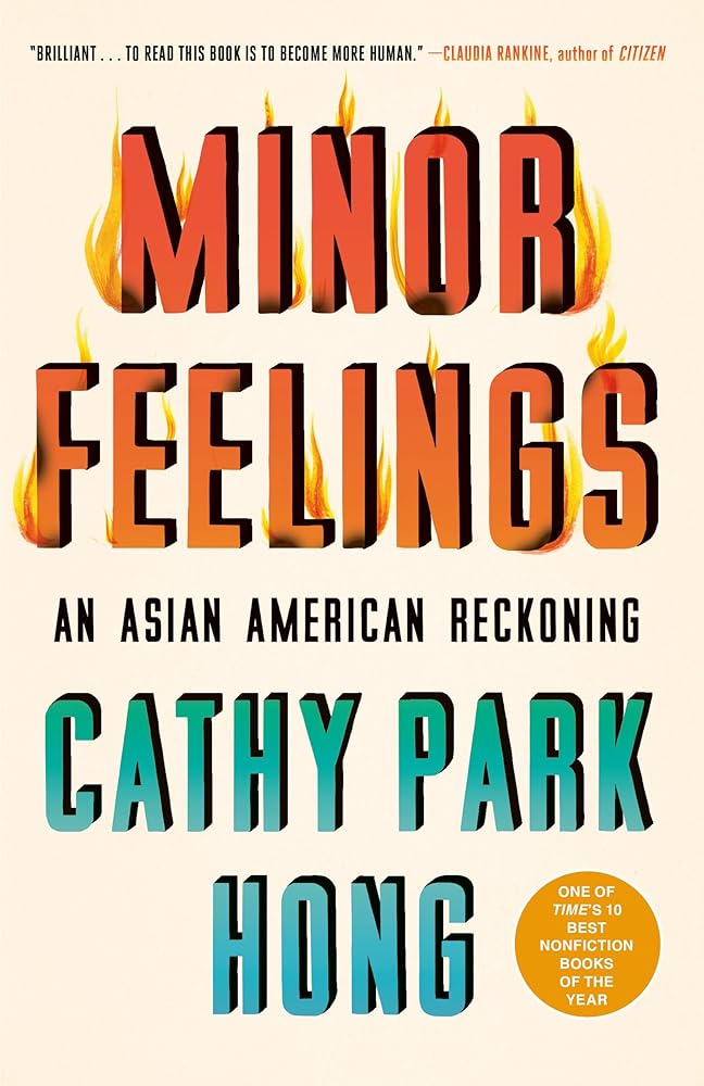 Minor Feelings: An Asian American Reckoning cover image